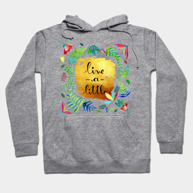 Live a Little - Exotic - Hoodie | TeePublic